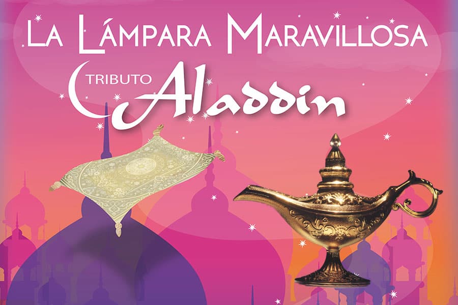 LA LÁMPARA MARAVILLOSA - TRIBUTO A ALADDIN