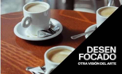 Café y tertulia: Desenfocado